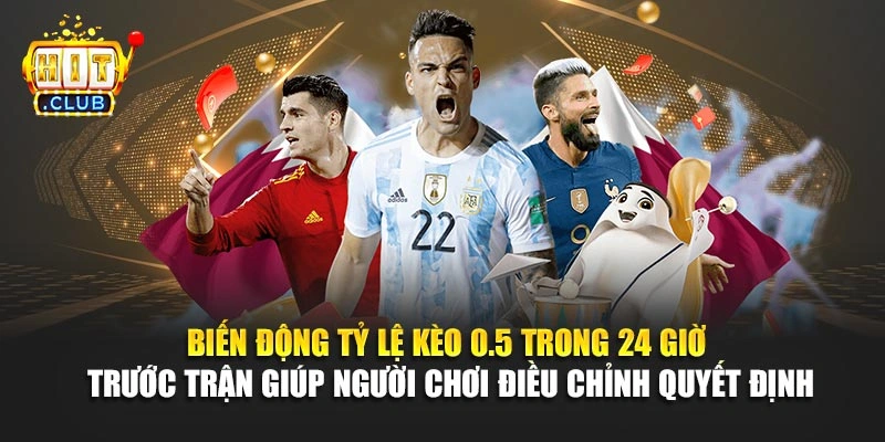 Biến động tỷ lệ kèo 0.5 trong 24 giờ trước trận giúp người chơi điều chỉnh quyết định