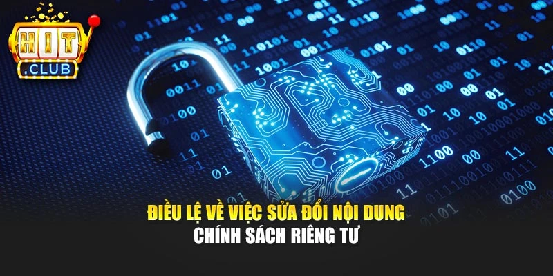 Điều lệ về việc sửa đổi nội dung chính sách riêng tư