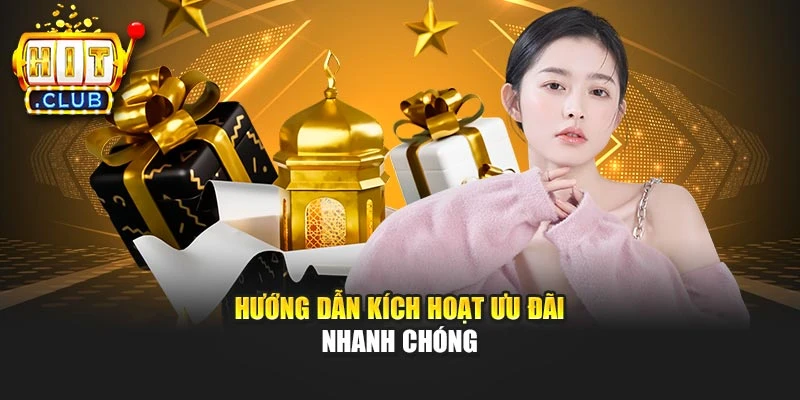 Hướng dẫn kích hoạt ưu đãi nhanh chóng