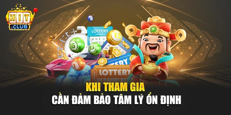 Khi tham gia cần đảm bảo tâm lý ổn định