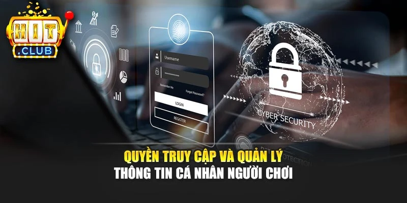 Quyền truy cập và quản lý thông tin cá nhân người chơi