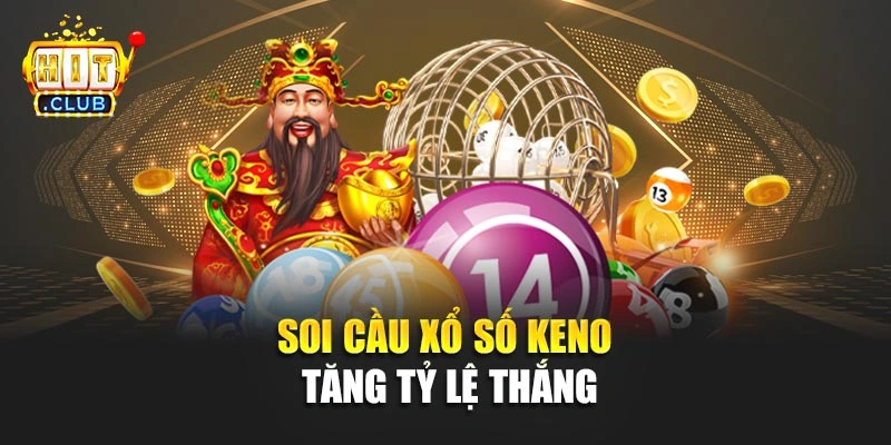 Soi cầu xổ số Keno tăng tỷ lệ thắng