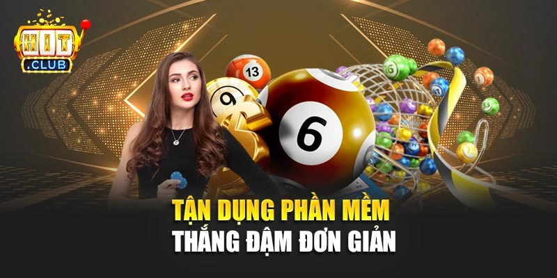 Tận dụng phần mềm thắng đậm đơn giản