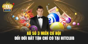 Xổ Số 3 Miền - Cơ Hội Đổi Đời Bất Tận Chỉ Có Tại Hitclub